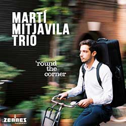 Marti Mitjavila Trio – ‘Round the Corner (CD)